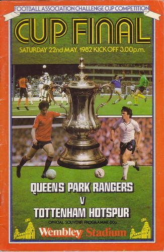 1982 FA Cup Final programme Tottenham Hotspur v Queens Park Rangers
