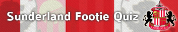 Link to Sunderland Footie Quiz